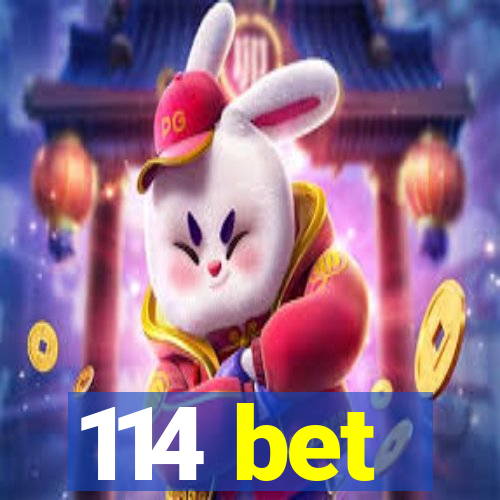 114 bet